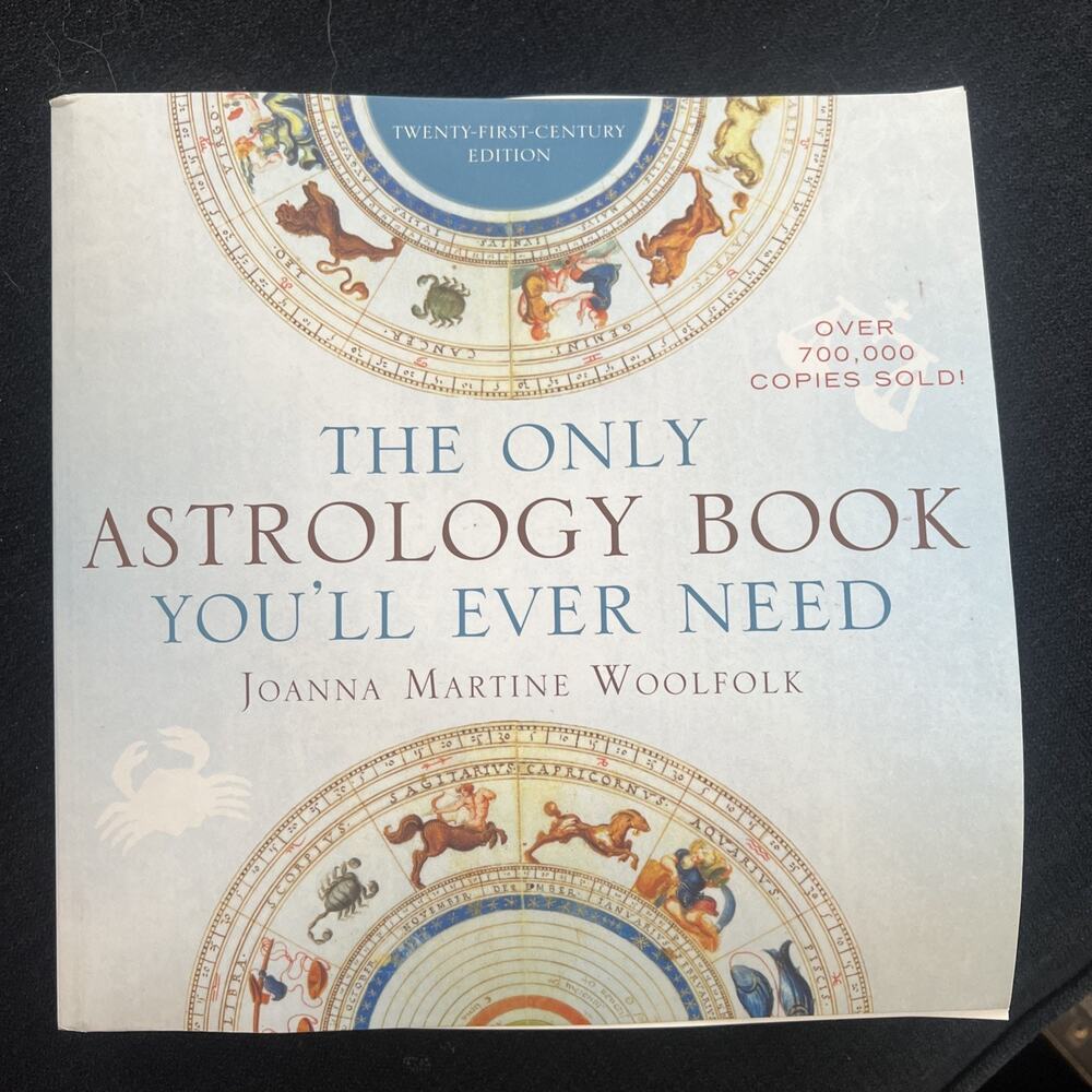 The Only Astrology Book You'll Ever Need -Joanna Marine Woolfolk